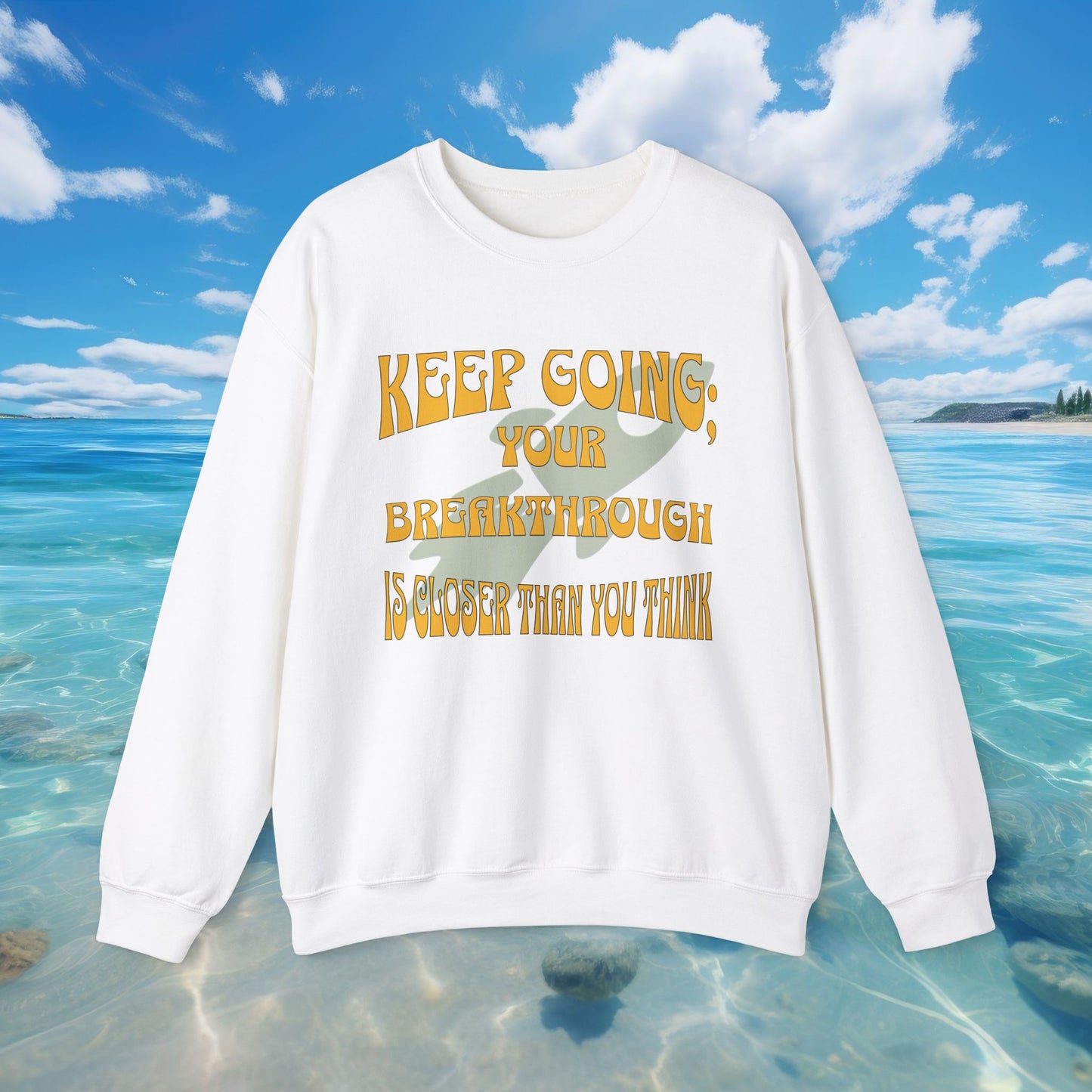 Motivational Quote Crewneck Sweatshirt | Inspirational Gifts USA