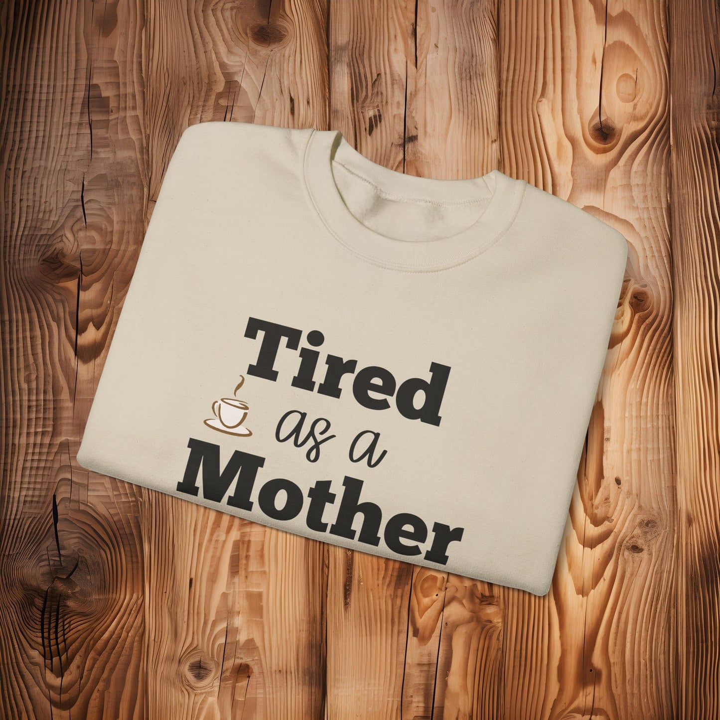 Müde als Mutter Sweatshirt | Lustiges Mama-Leben-Pullover