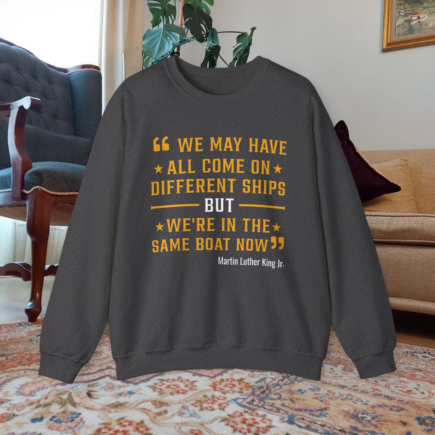 MLK Quote Sweatshirt