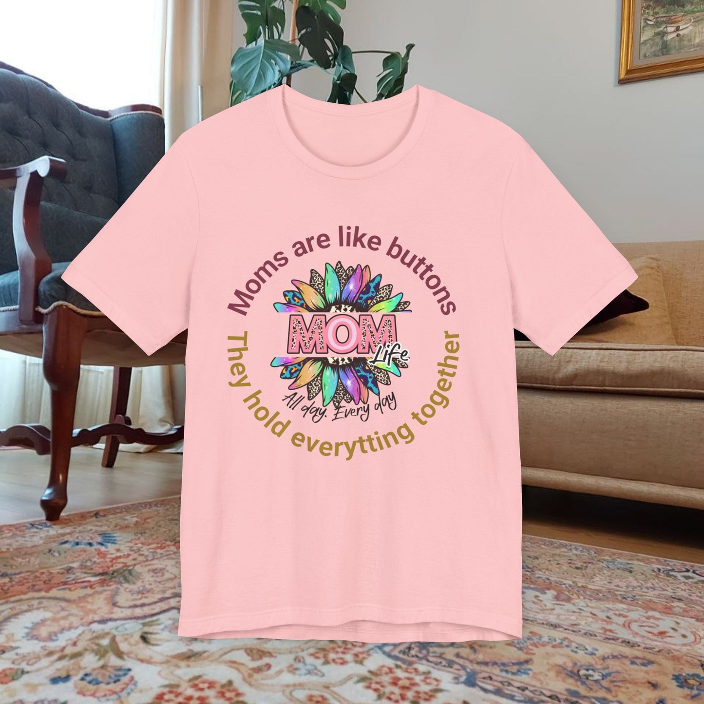 Mom Holds Everything Together T-Shirt