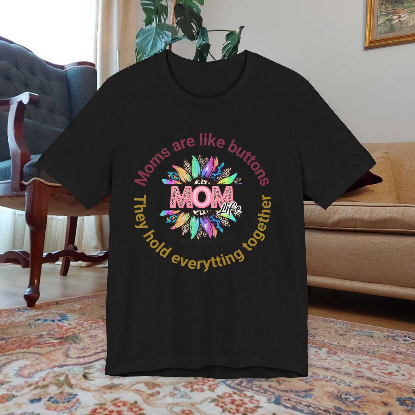 Mom Holds Everything Together T-Shirt