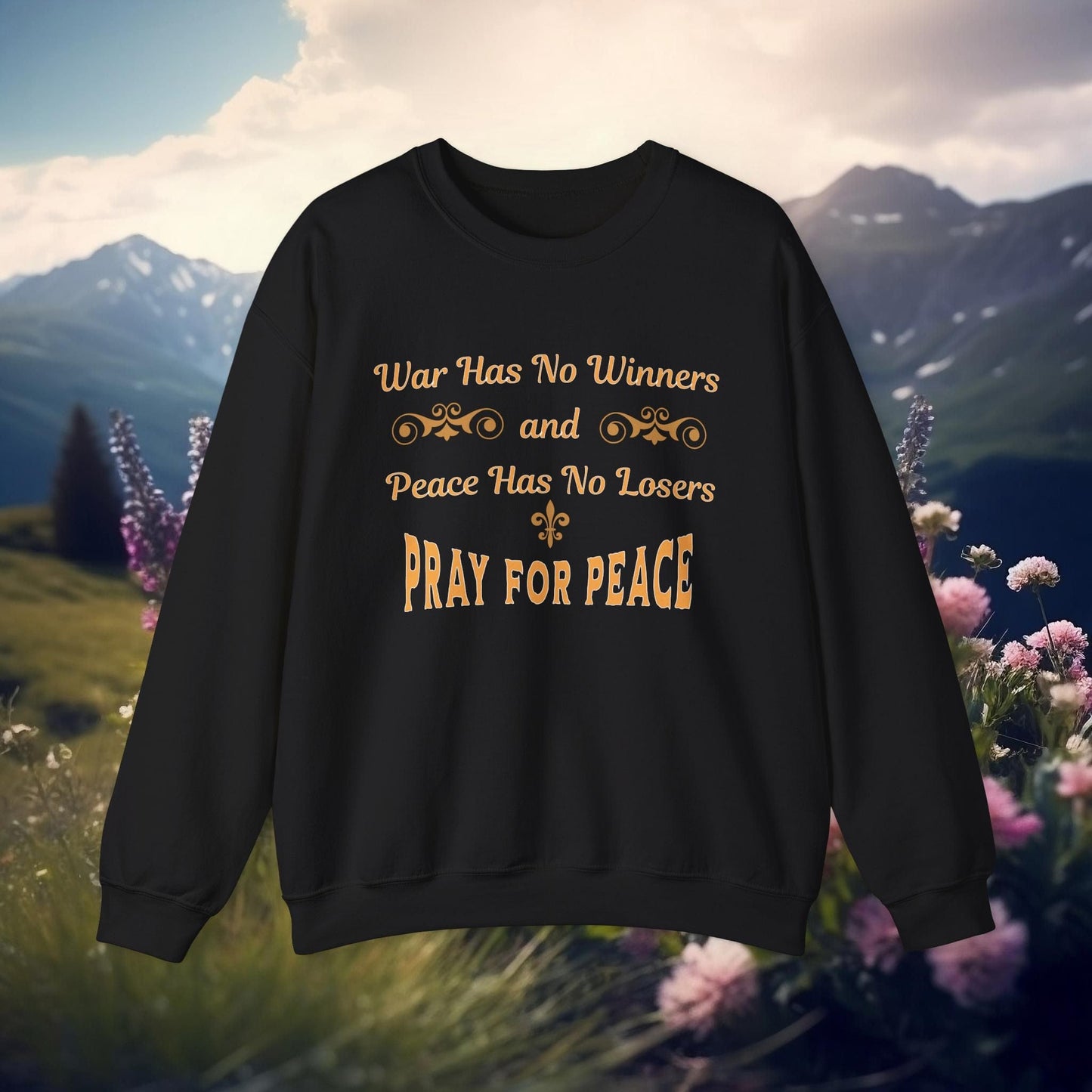 Printify Sweatshirt Black / S Peace Activist Sweatshirt | War Has No Winners and Peace Has No Losers | Pray for Peace