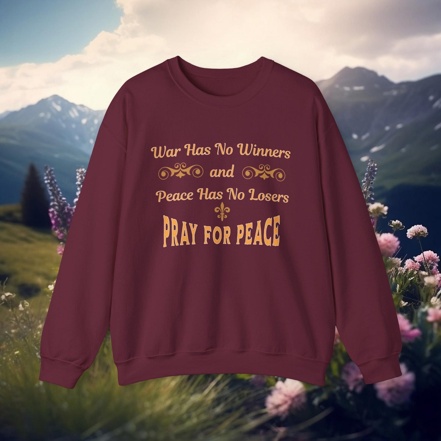 Printify Sweatshirt Maroon / S Peace Activist Sweatshirt | War Has No Winners and Peace Has No Losers | Pray for Peace