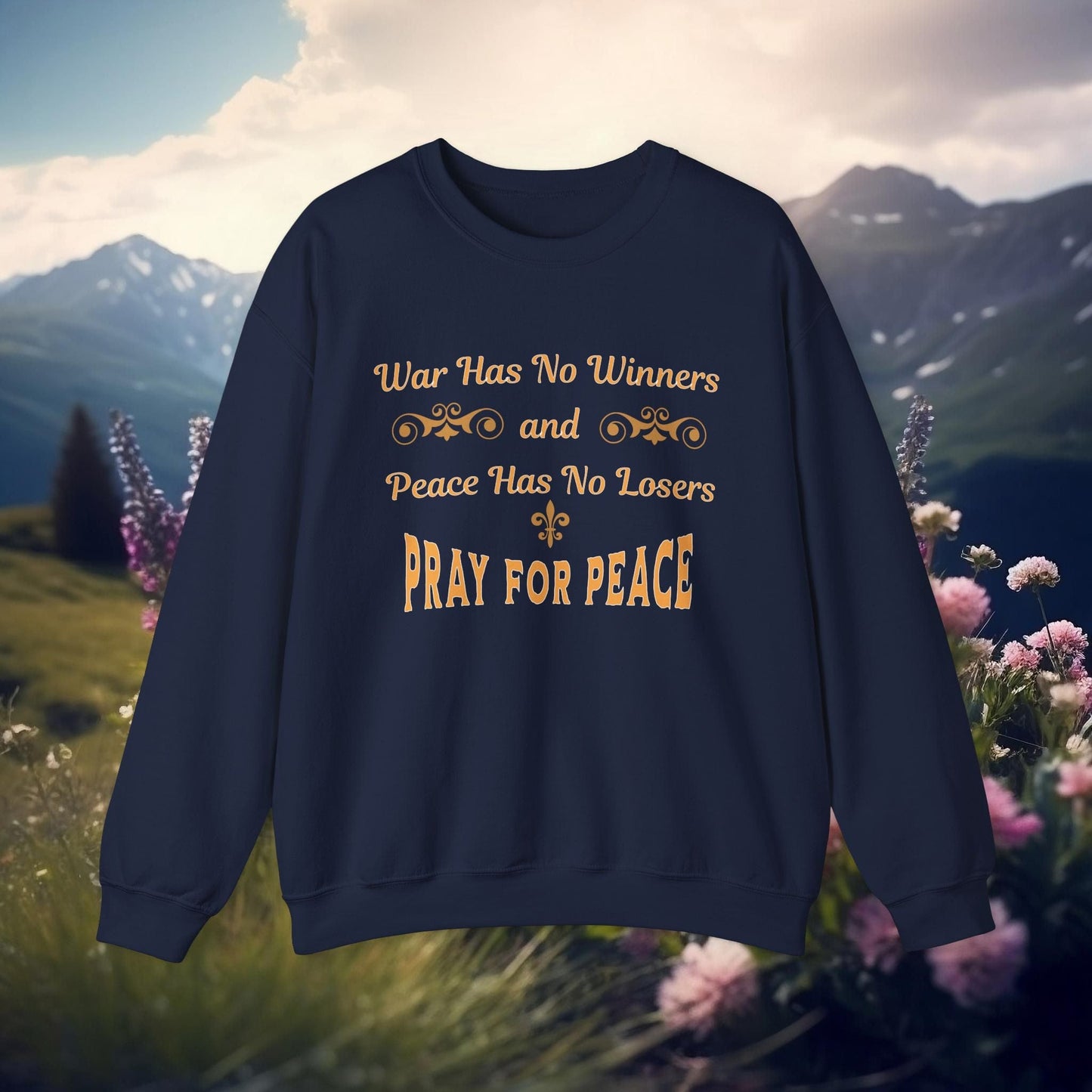 Printify Sweatshirt Navy / S Peace Activist Sweatshirt | War Has No Winners and Peace Has No Losers | Pray for Peace