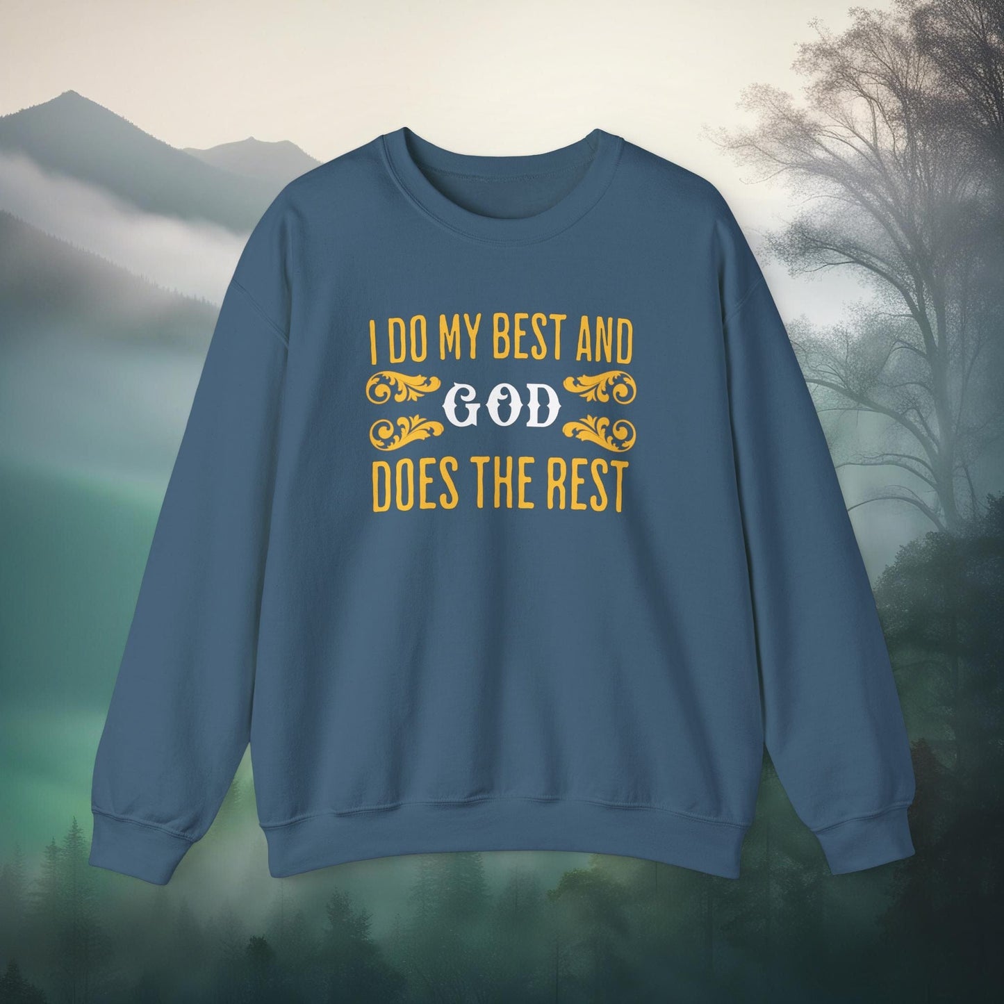 Printify Sweatshirt S / Indigo Blue I Do My Best Unisex Sweatshirt | God Does the Rest - Ambassador Shirt