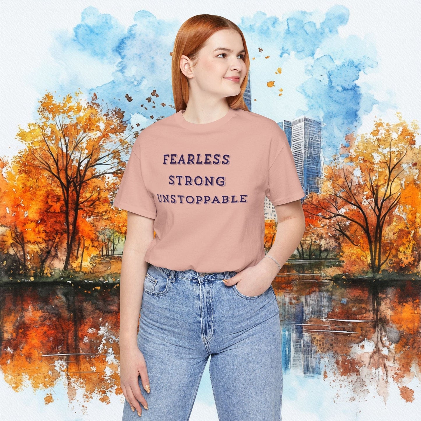 Printify T-Shirt Fearless Strong Unstoppable Tee | Inspirational T-Shirt for Empowerment, Gift for Friends, Motivational Apparel, Casual Wear