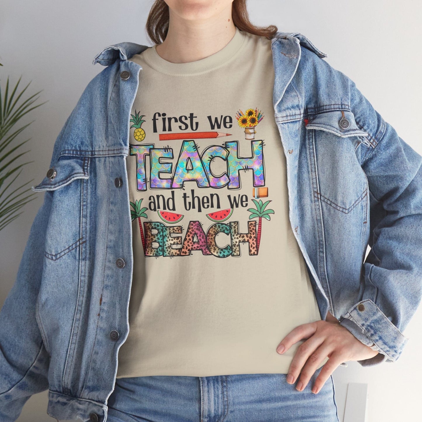 Printify T-Shirt First We Teach And Then We Beach Shirt | Teach Then Beach Fun | Comfy Teacher Beach  | Teacher Summer Gift | Summer Teacher Vacation Shirt