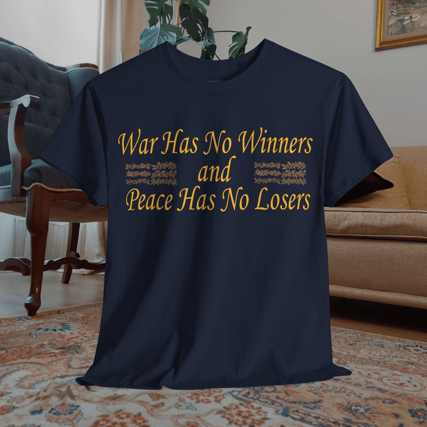 Printify T-Shirt Navy / S Anti-War Statement Shirt: War Has No Winners and Peace Has No Losers | End War Peace Shirt | Powerful Peace Advocate Shirt